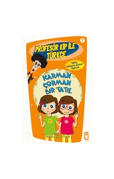 Profesör Kip ile Türkçe 7 - Karman Çorman Bir Tatil - Birsen Ekim Özen - Timaş Çocuk Profesör Kip ile Türkçe 7 - Karman Çorman Bir Tatil - Birsen Ekim Özen - Timaş Çocuk