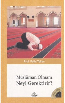 Müslüman Olmam Neyi Gerektirir N11.70040 Müslüman Olmam Neyi Gerektirir N11.70040