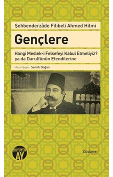 Gençlere - Şehbenderzade Filibeli Ahmed Hilmi - Büyüyenay Yayınları Gençlere - Şehbenderzade Filibeli Ahmed Hilmi - Büyüyenay Yayınları