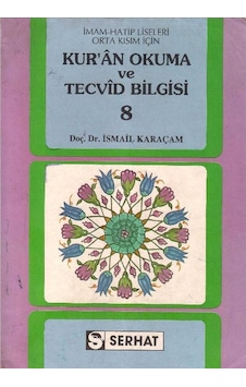 İmam Hatip Liseleri Orta Kısım İçin Kur An Okuma Ve Tecvid Bilgisi 8 - Doç. Dr. İsmail Karaçam