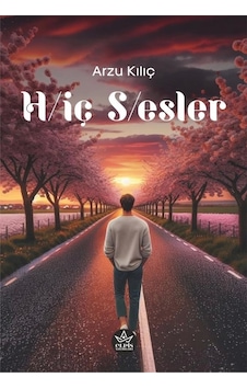 H/iç S/esler - Arzu Kılıç - Elpis Yayınları - H/iç S/esler - Arzu Kılıç - Elpis Yayınları -