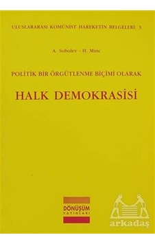 Politik Bir Örgütlenme Biçimi Olarak Halk Demokrasisi Ciltli Dönüşüm Yayınları Politik Bir Örgütlenme Biçimi Olarak Halk Demokrasisi Ciltli Dönüşüm Yayınları