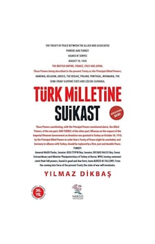 Türk Milletine Suikast - Genişletilmiş Baskı - Yılmaz Dikbaş - Nergiz Yayınları Türk Milletine Suikast - Genişletilmiş Baskı - Yılmaz Dikbaş - Nergiz Yayınları