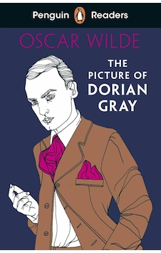 Penguin Readers Level 3: The Picture of Dorian Gray - Oscar Wilde - Penguin Random House Children's UK Penguin Readers Level 3: The Picture of Dorian Gray - Oscar Wilde - Penguin Random House Children's UK
