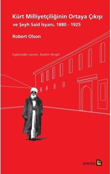 Kürt Milliyetçiliğinin Ortaya Çıkışı Ve Şeyh Said İsyanı 1880 ... Kürt Milliyetçiliğinin Ortaya Çıkışı Ve Şeyh Said İsyanı 1880 ...