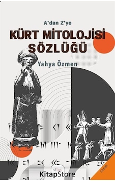 Adan Zye Kürt Mitolojisi Sözlüğü - Yahya Özmen - Sitav yayınevi