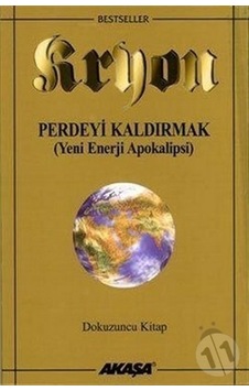 Perdeyi Kaldırmak - Kryon 9 - Lee Carroll - Akaşa Yayın