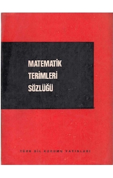 Matematik Terimleri Sözlüğü - Timur Karaçay Matematik Terimleri Sözlüğü - Timur Karaçay