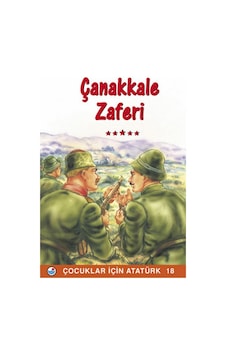 Çanakkale Zaferi - Çocuklar İçin Atatürk- Engin Çanakkale Zaferi - Çocuklar İçin Atatürk- Engin