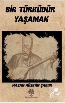 Bir Türküdür Yaşamak / Hasan Hüseyin Çabuk