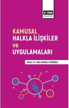Kamusal Halkla İlişkiler ve Uygulamaları- Eğitim Yayınevi Kamusal Halkla İlişkiler ve Uygulamaları- Eğitim Yayınevi