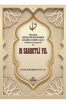 19 Saadetli Yıl - Selami Erkoyuncu - Ravza Yayınları 19 Saadetli Yıl - Selami Erkoyuncu - Ravza Yayınları