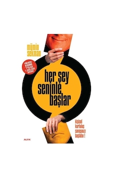 Alfa Yayınları Her Şey Seninle Başlar Mümin Sekman Alfa Yayınları Her Şey Seninle Başlar Mümin Sekman
