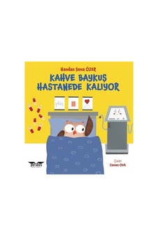 Kahve Baykuş Hastanede Kalıyor / Handan Sena Özer