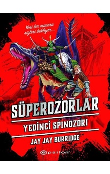 Süperozorlar 5 - Yedinci Spinozori - Jay Jay Burridge - Epsilon Yayınevi Süperozorlar 5 - Yedinci Spinozori - Jay Jay Burridge - Epsilon Yayınevi