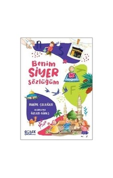 Benim Siyer Sözlüğüm Fleksi Cilt / Nuriye Çeleğen Benim Siyer Sözlüğüm Fleksi Cilt / Nuriye Çeleğen