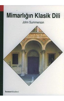 Mimarlığın Klasik Dili - John summerson - Homer Kitabevi