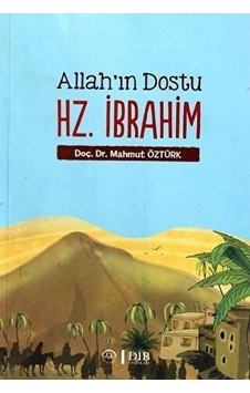 Allah'ın Dostu Hz. İbrahim Allah'ın Dostu Hz. İbrahim