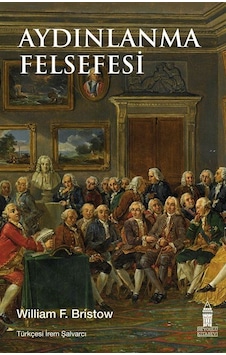 Aydınlanma Felsefesi - William F. Bristow - Beyoğlu Kitabevi Aydınlanma Felsefesi - William F. Bristow - Beyoğlu Kitabevi