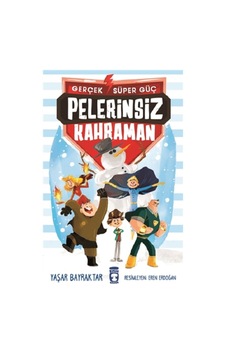 Pelerinsiz Kahraman - Gerçek Süper Güç Pelerinsiz Kahraman - Gerçek Süper Güç