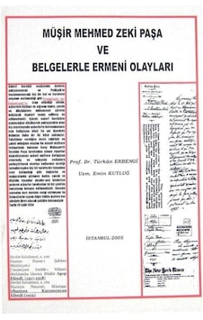 Müşir Mehmed Zeki Paşa ve Belgelerle Ermeni Olayları - Emin Kutluğ - Kastaş Yayınları Müşir Mehmed Zeki Paşa ve Belgelerle Ermeni Olayları - Emin Kutluğ - Kastaş Yayınları