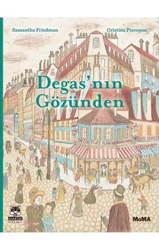 Degas'nın Gözünden - Samantha Friedman - Marsık Kitap Degas'nın Gözünden - Samantha Friedman - Marsık Kitap