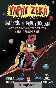 Kara Deliğin Sırrı / Yapay Zeka Galaksinin Koruyucuları