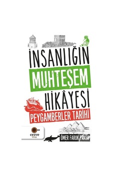 İnsanlığın Muhteşem Hikayesi / Ömer Faruk Paksu İnsanlığın Muhteşem Hikayesi / Ömer Faruk Paksu