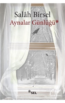 Aynalar Günlüğü - Salah Birsel Aynalar Günlüğü - Salah Birsel
