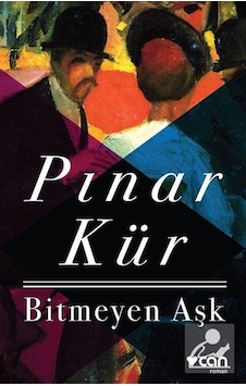 Bitmeyen Aşk - Pınar Kür - Can Yayınları Bitmeyen Aşk - Pınar Kür - Can Yayınları