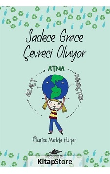 Sadece Grace Çevreci Oluyor 4. Kitap / Charise Mericle Harper