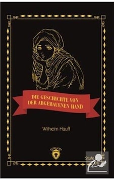 Die Geschichte Von Der Abgehauenen Hand Stufe 3 (Almanca Hikaye) - Wilhelm Hauff - Dorlion Yayınevi
