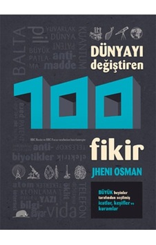 Dünyayı Değiştiren 100 Fikir - Jheni OsmanKitap Dünyayı Değiştiren 100 Fikir - Jheni OsmanKitap