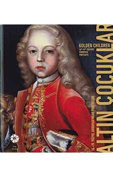 Altın Çocuklar / 16-19. Yüzyıl Avrupa´Sından Portreler 376275773 Altın Çocuklar / 16-19. Yüzyıl Avrupa´Sından Portreler 376275773