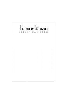 İlk Müslüman - Lesley Hazleton - Kitabix Yayınları