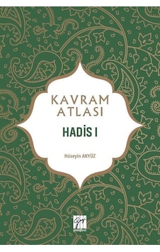 Kavram Atlası / Hadis 1 / Prof. Dr. Hüseyin Akyüz Kavram Atlası / Hadis 1 / Prof. Dr. Hüseyin Akyüz