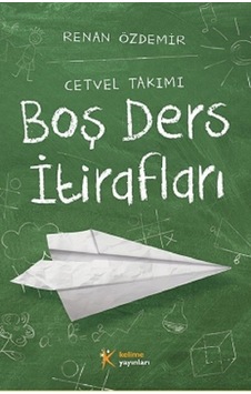 Boş Ders İtirafları-Cetvel Takımı - Renan Özdemir - Kelime Yayınları Boş Ders İtirafları-Cetvel Takımı - Renan Özdemir - Kelime Yayınları