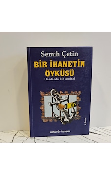 Bir İhanetin Öyküsü- Hasdal ' Da Bir Amiral Bir İhanetin Öyküsü- Hasdal ' Da Bir Amiral