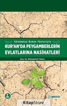 Kur'an'da Peygamberlerin Evlatlarına Nasihatleri - Muhammet Yılmaz - Okur Akademi Kur'an'da Peygamberlerin Evlatlarına Nasihatleri - Muhammet Yılmaz - Okur Akademi
