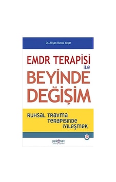EMDR Terapisi ile Beyinde Değişim - Alişan Burak Yaşar - Psikonet EMDR Terapisi ile Beyinde Değişim - Alişan Burak Yaşar - Psikonet
