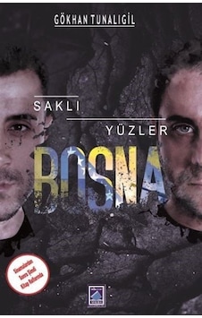Saklı Yüzler Bosna - Gökhan Tunalıgil - Göl Kitap Saklı Yüzler Bosna - Gökhan Tunalıgil - Göl Kitap