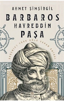 Barbaros Hayreddin Paşa 9786050835366 Barbaros Hayreddin Paşa 9786050835366