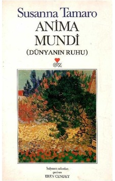 Anima Mundi Dünyanın Ruhu - S. Tamaro 1.baskı