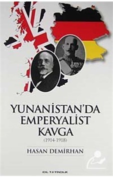 Yunanistan'Da Emperyalist Kavga (1914-1918) / Hasan Demirhan 9789944332408