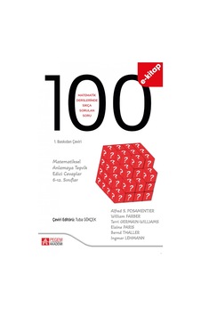 Matematik Derslerinde Sıkça Sorulan 100 Soru: Matematiksel Anlama Matematik Derslerinde Sıkça Sorulan 100 Soru: Matematiksel Anlama