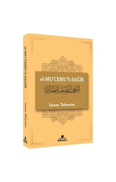 El-Mucemus-Sağir - İmam Taberani - Hüner Yayınevi El-Mucemus-Sağir - İmam Taberani - Hüner Yayınevi