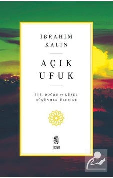 Açık Ufuk - İbrahim Kalın Açık Ufuk - İbrahim Kalın