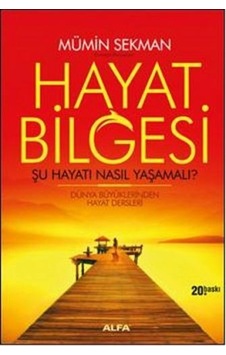 Hayat Bilgesi - Mümin Sekman - Alfa Yayıncılık Hayat Bilgesi - Mümin Sekman - Alfa Yayıncılık