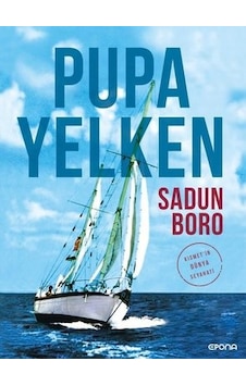 Pupa Yelken - Kismetin Dünya Seyahati Pupa Yelken - Kismetin Dünya Seyahati