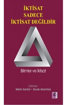 İktisat Sadece İktisat Değildir- Efil Yayınevi Yayınları İktisat Sadece İktisat Değildir- Efil Yayınevi Yayınları